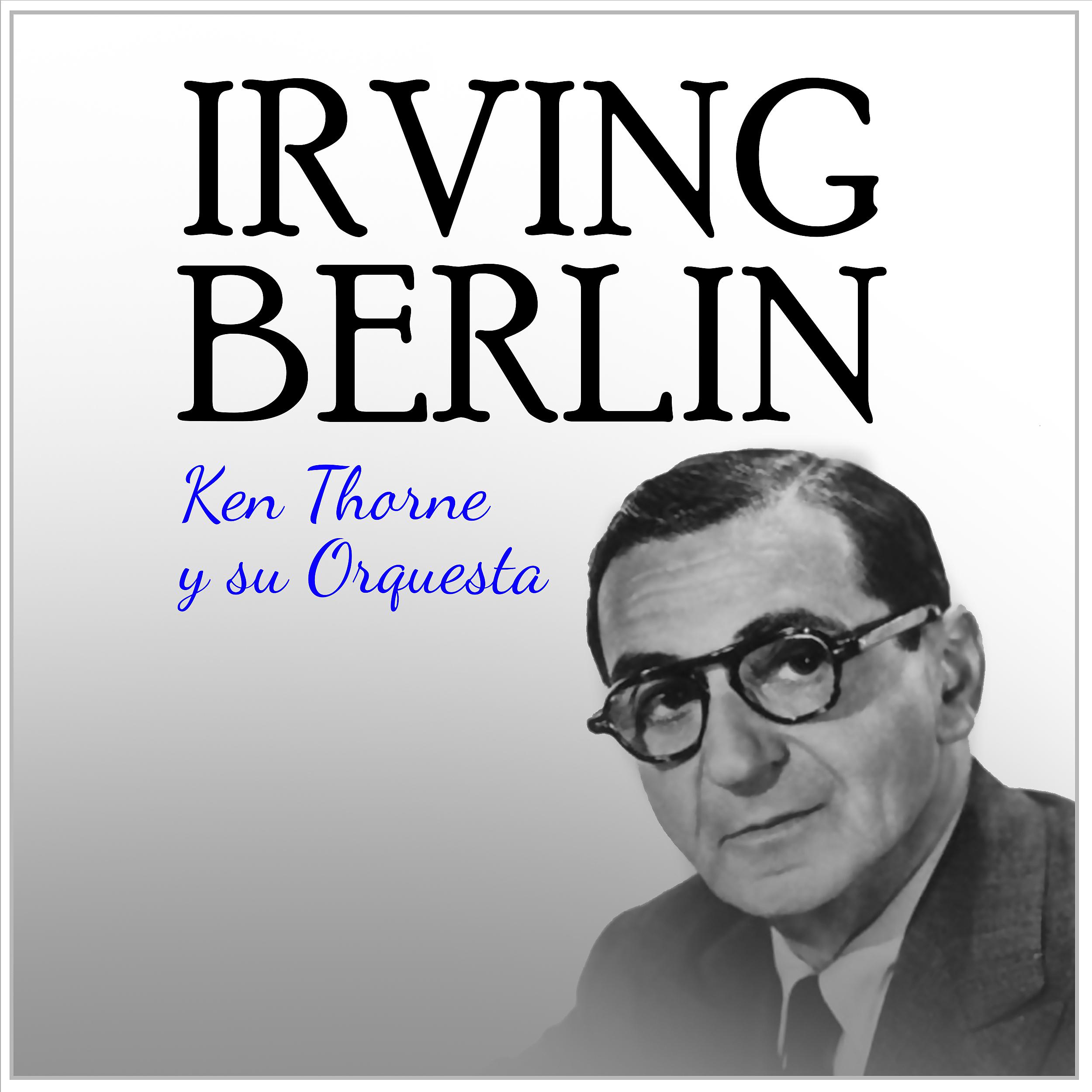 Постер альбома Irving Berlin Ken Thorne Y Su Orquesta