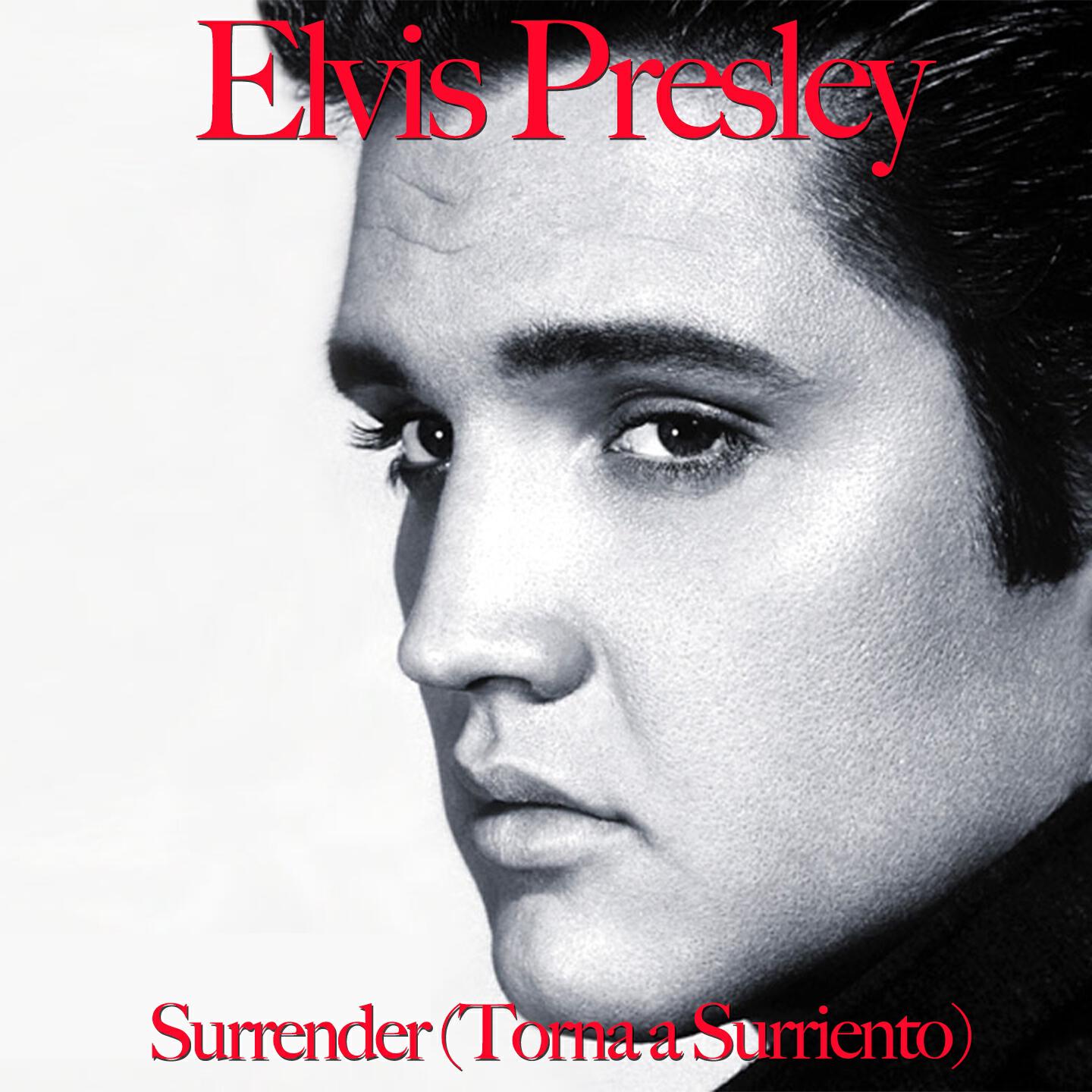 Elvis Presley - Surrender (Torna a Surriento)