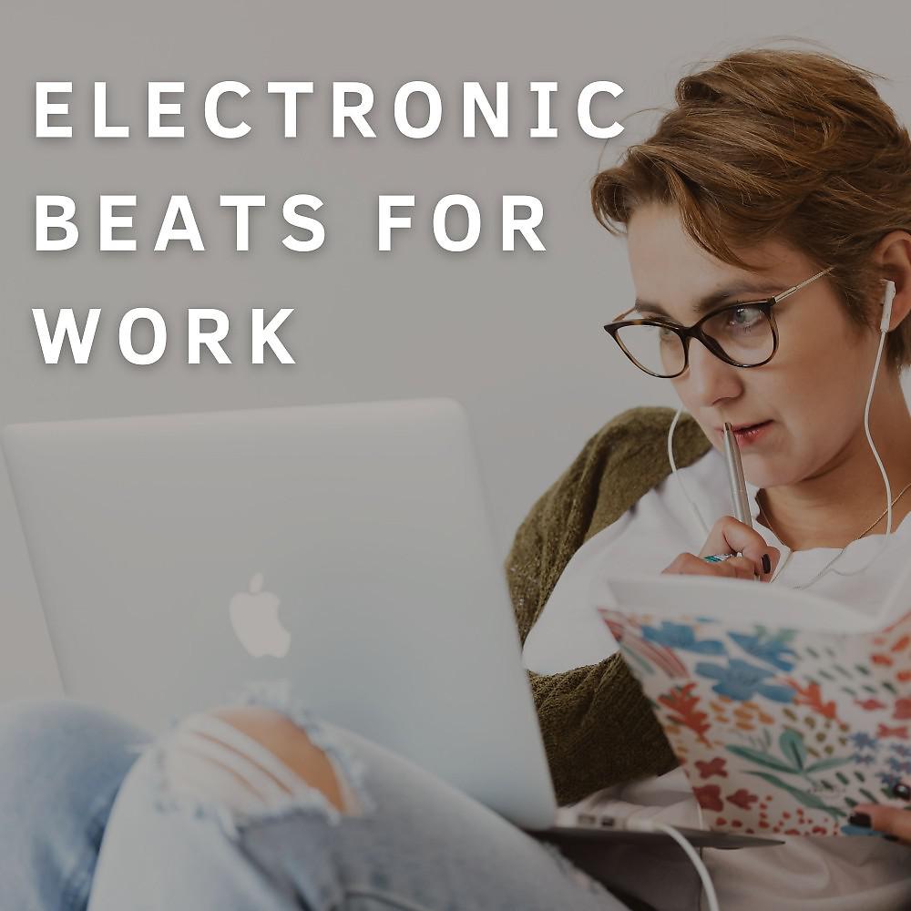 Постер альбома Electronic Beats for Work