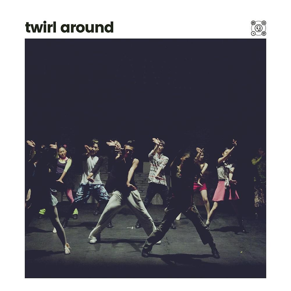 Постер альбома Twirl Around