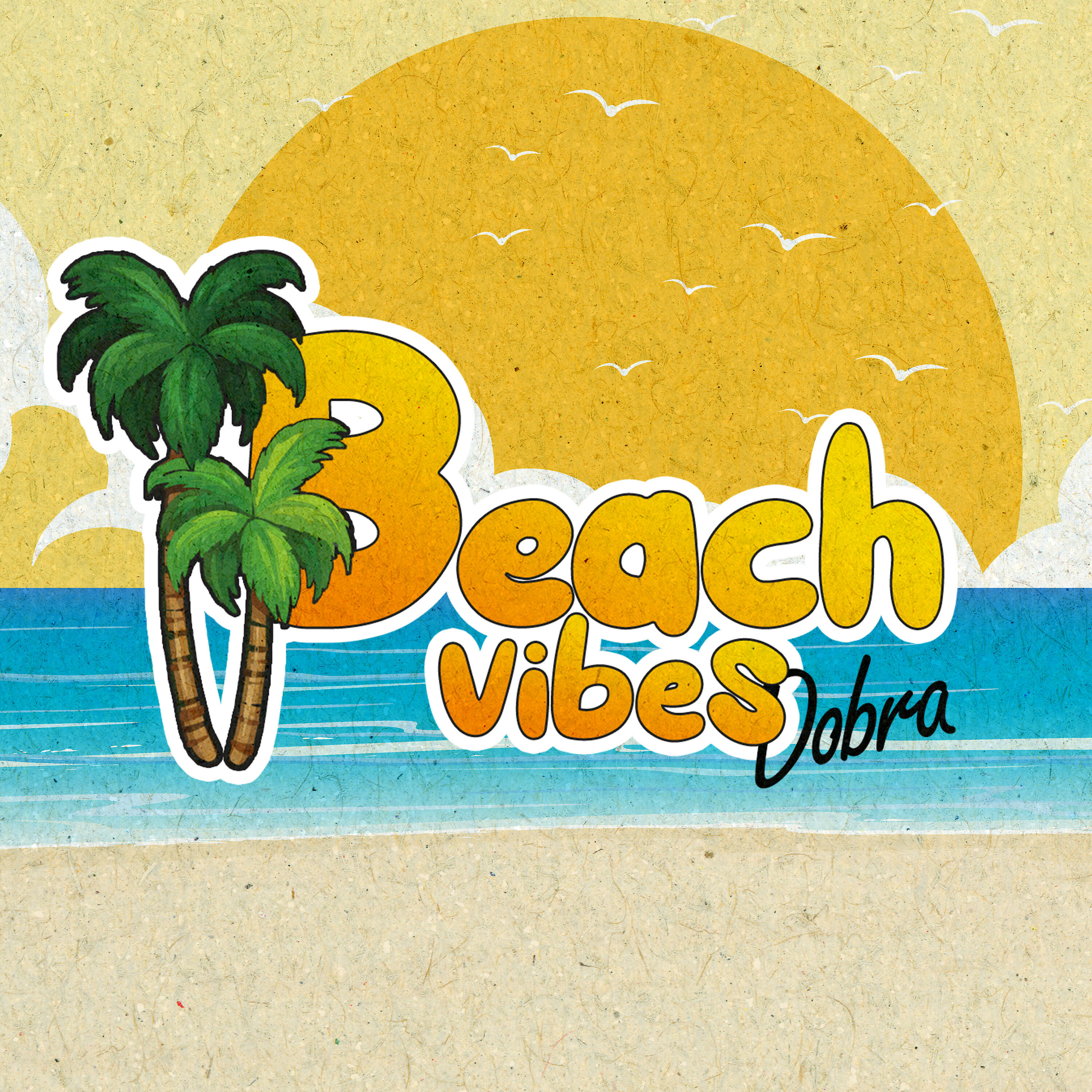 Dobra - Beach Vibes