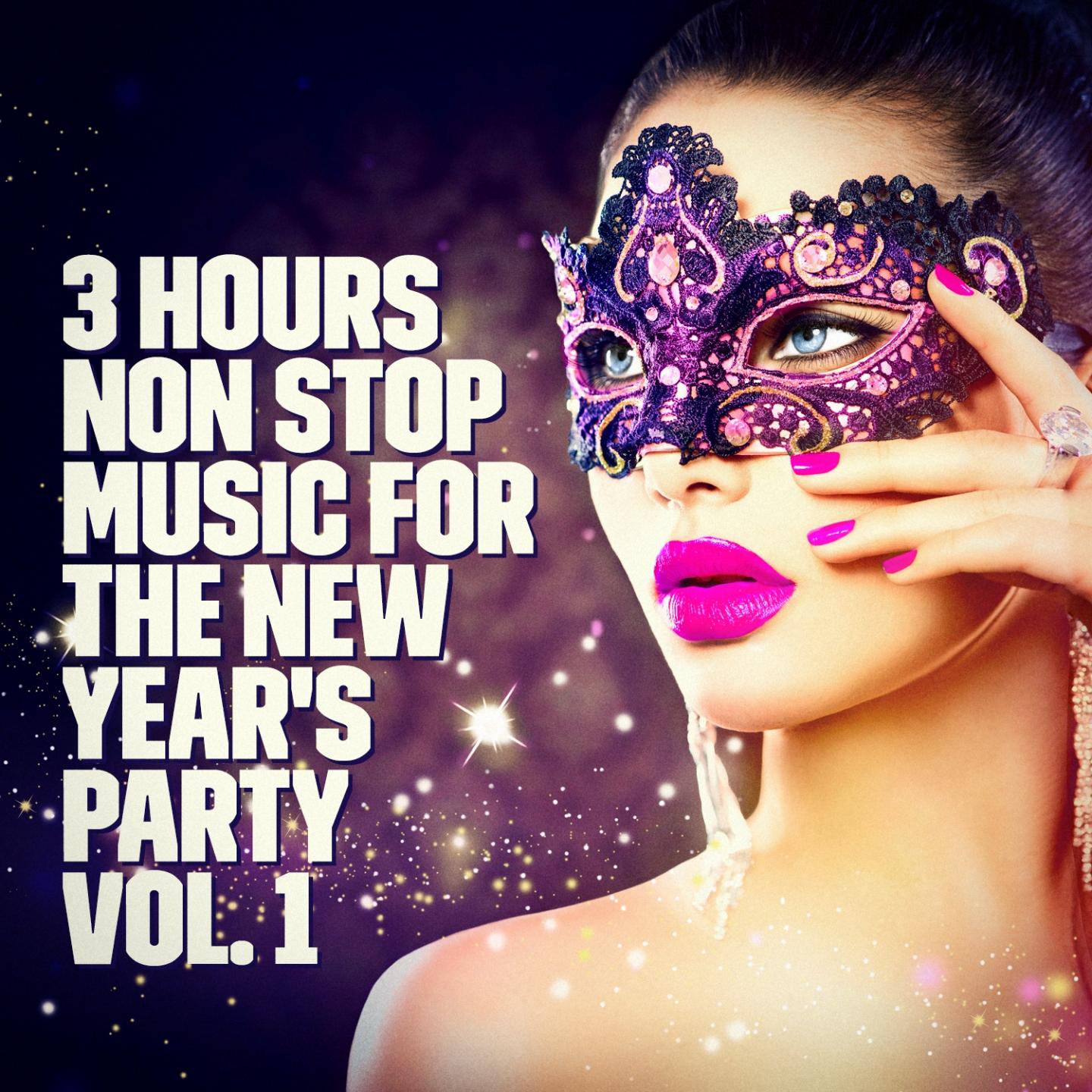Постер альбома New Year's Party: 3 Hours Non Stop Music Playlist, Vol. 1