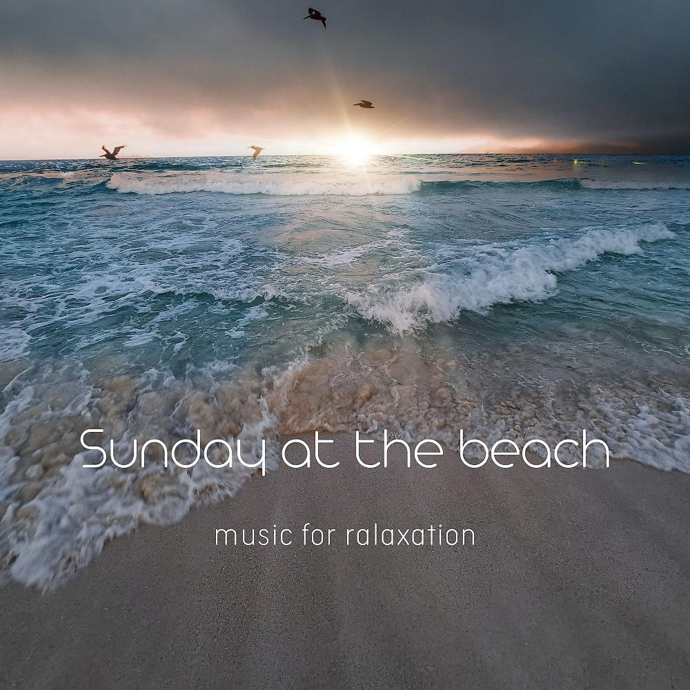 Постер альбома Sunday at the Beach (Music for Relaxation)