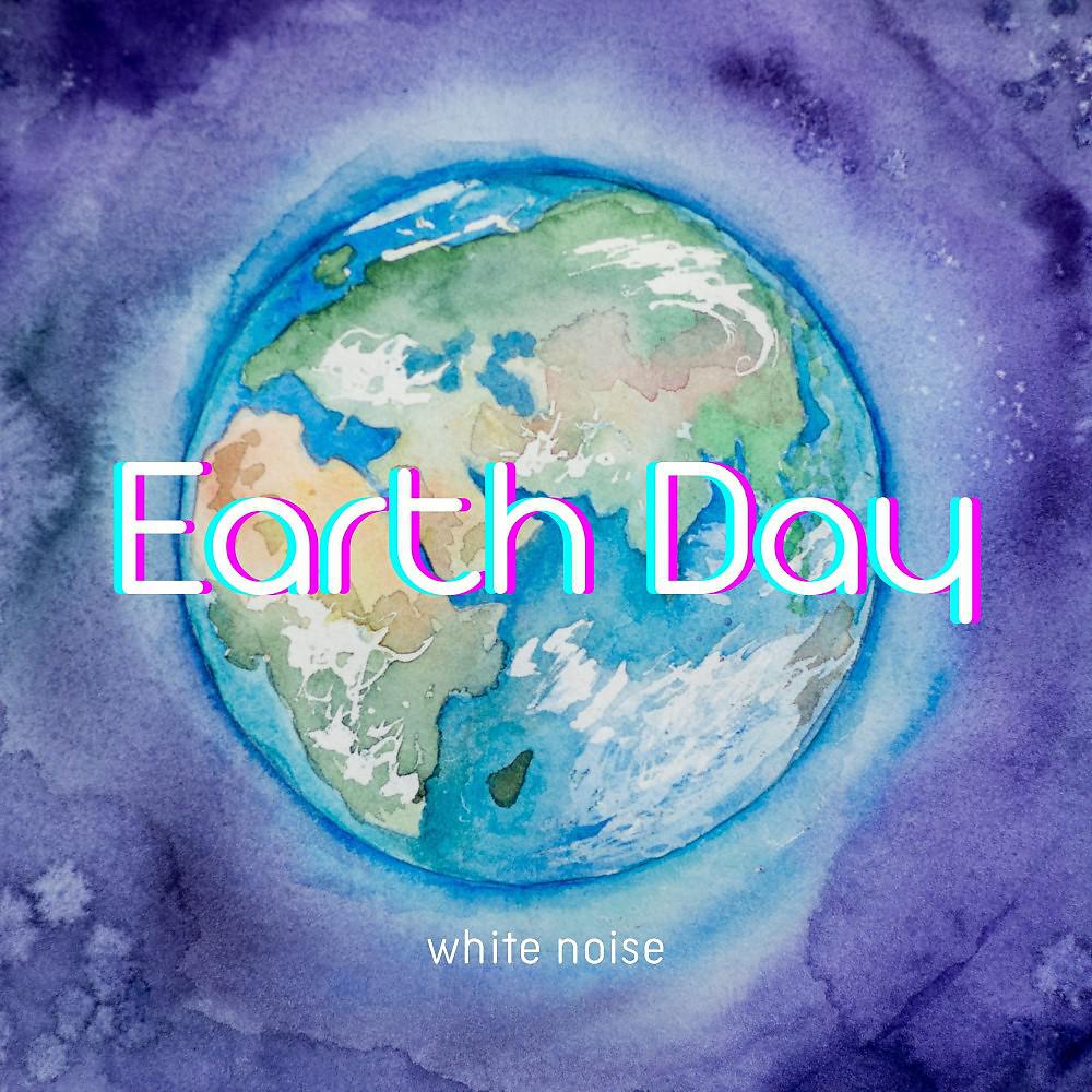 Постер альбома Earth Day (White Noise)