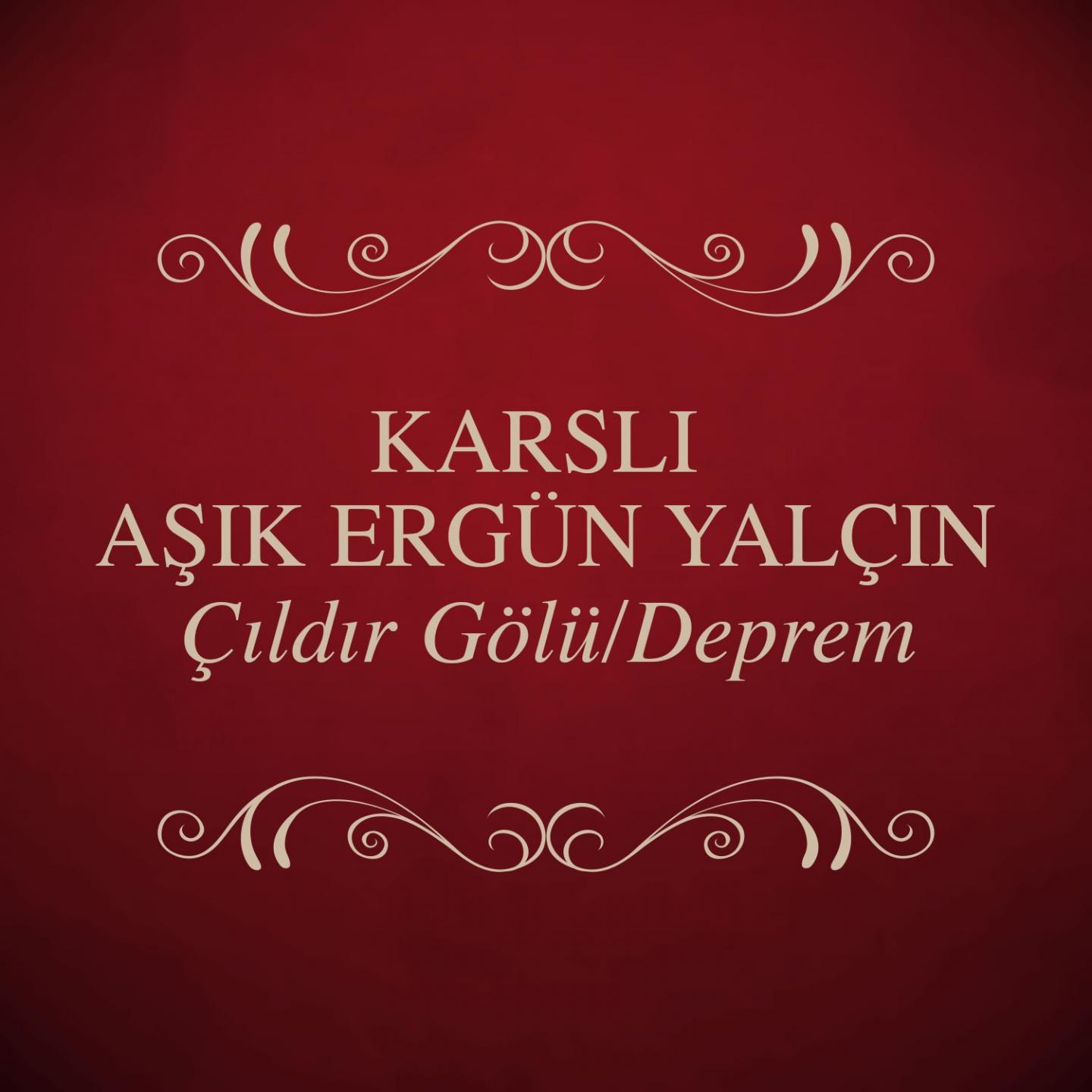 Постер альбома Çıldır Gölü / Deprem