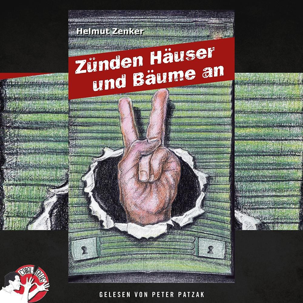 Helmut Zenker - Kapitel 58 - Zünden Häuser und Bäume an ( Zünden Häuser und Bäume an)