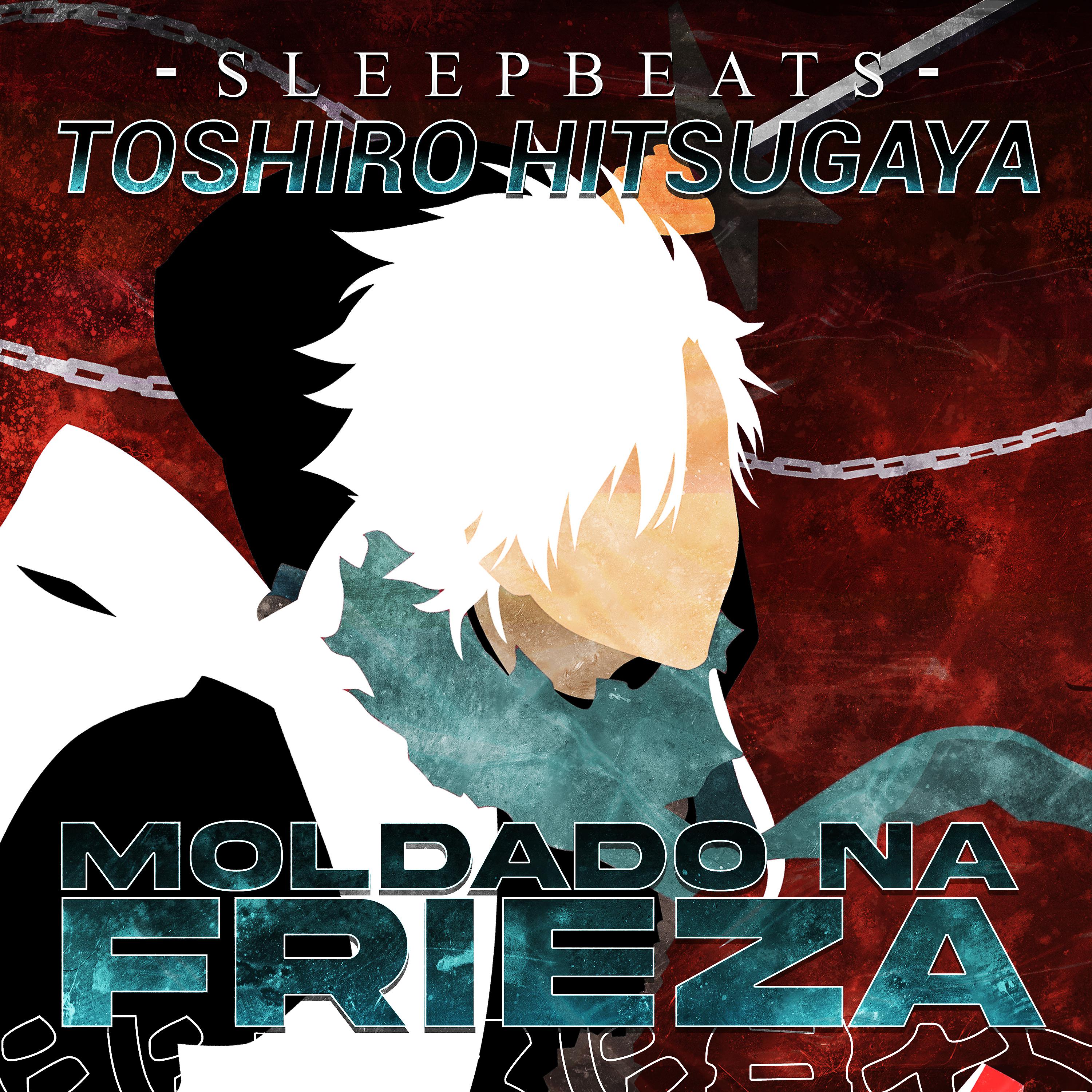 Постер альбома Moldado na Frieza (Toshiro Hitsugaya)