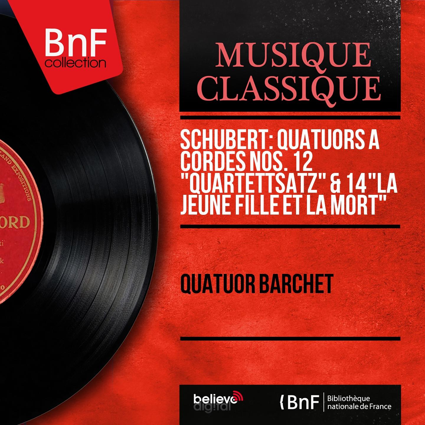 Постер альбома Schubert: Quatuors à cordes Nos. 12 "Quartettsatz" & 14 "La jeune fille et la Mort" (Mono Version)