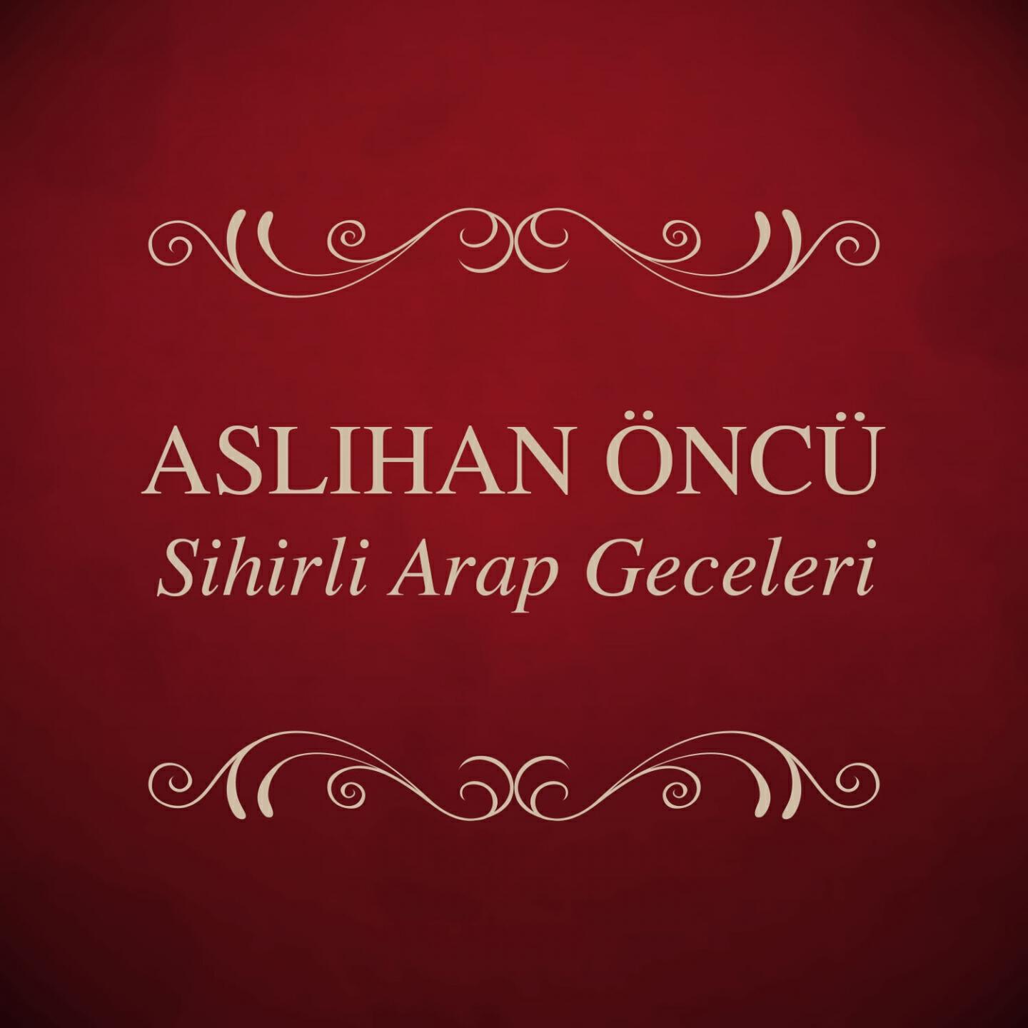 Aslıhan Öncü - Binbir Gece