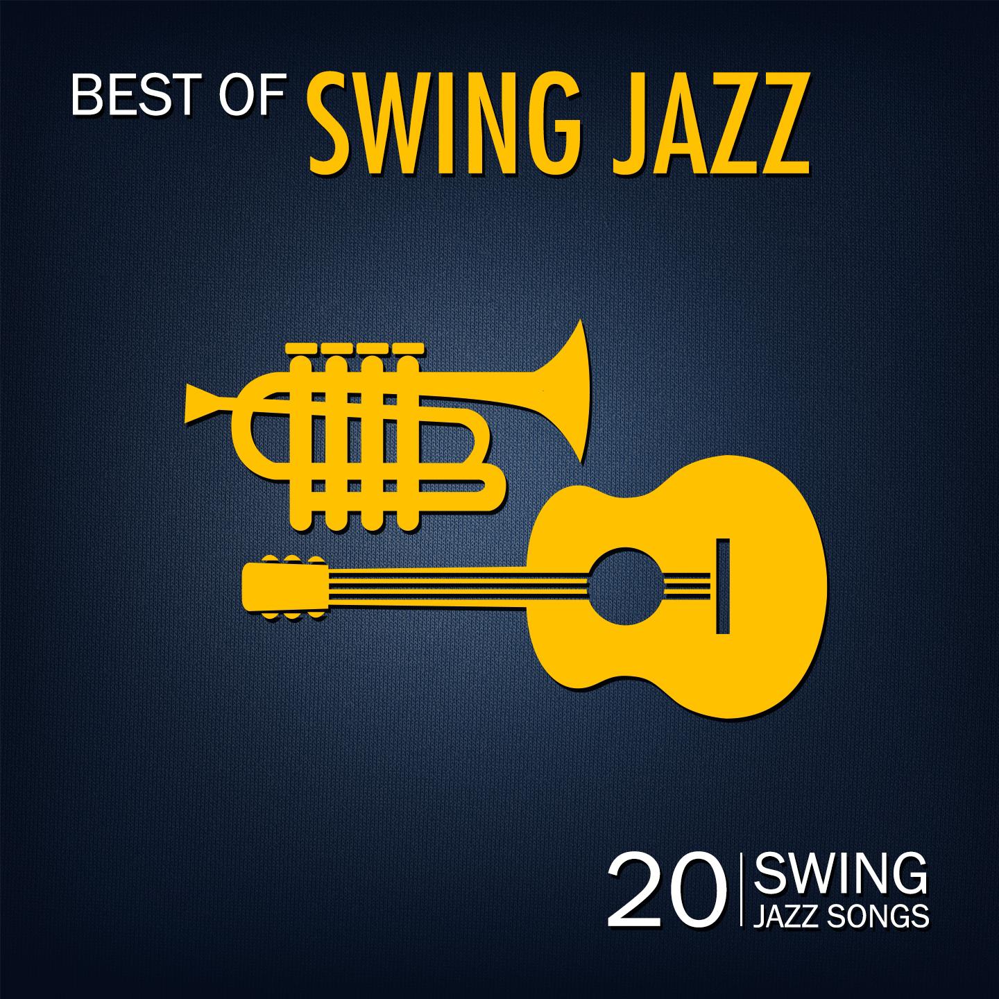 Постер альбома Best of Swing Jazz (20 Swing Jazz Songs)