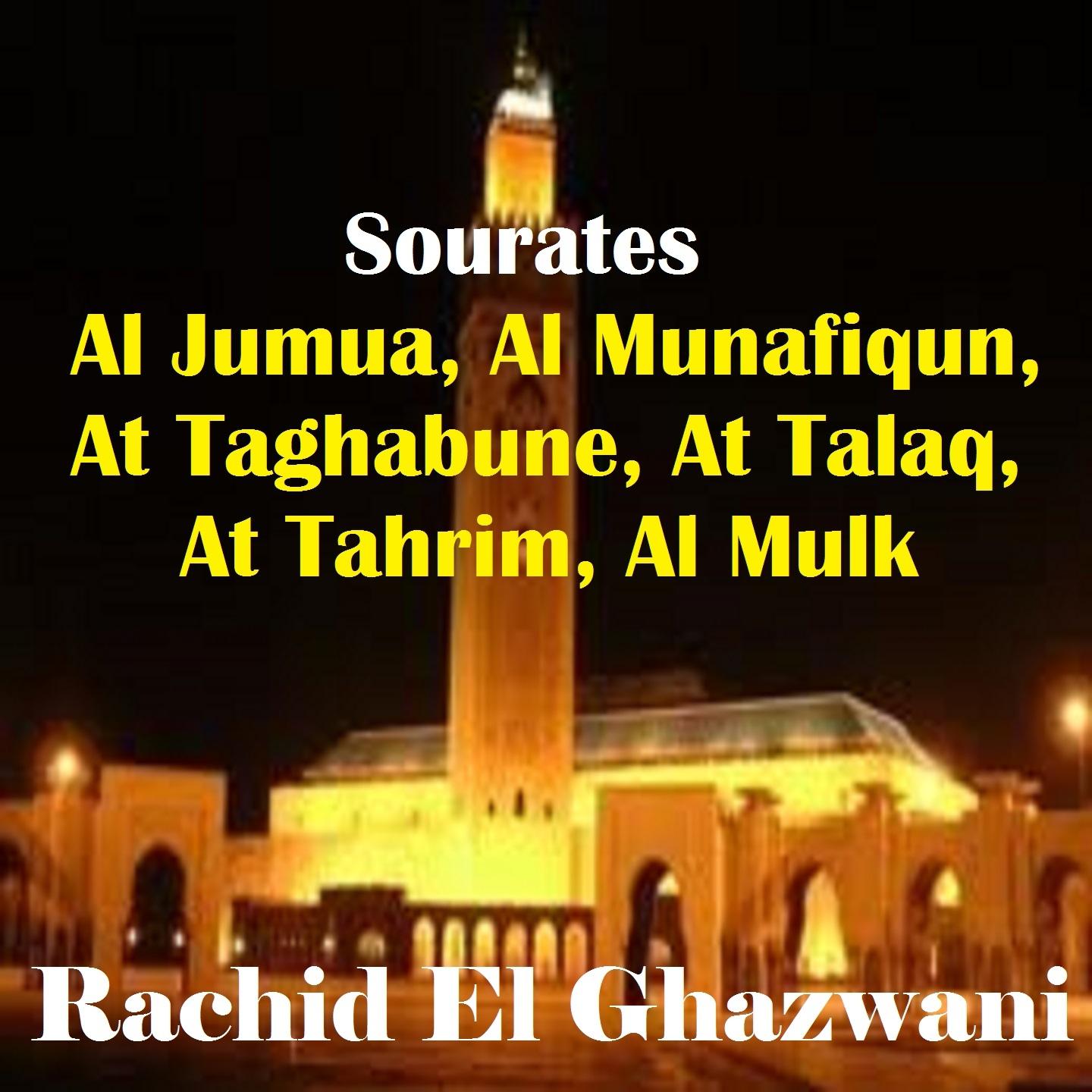Постер альбома Sourates Al Jumua, Al Munafiqun, At Taghabune, At Talaq, At Tahrim, Al Mulk
