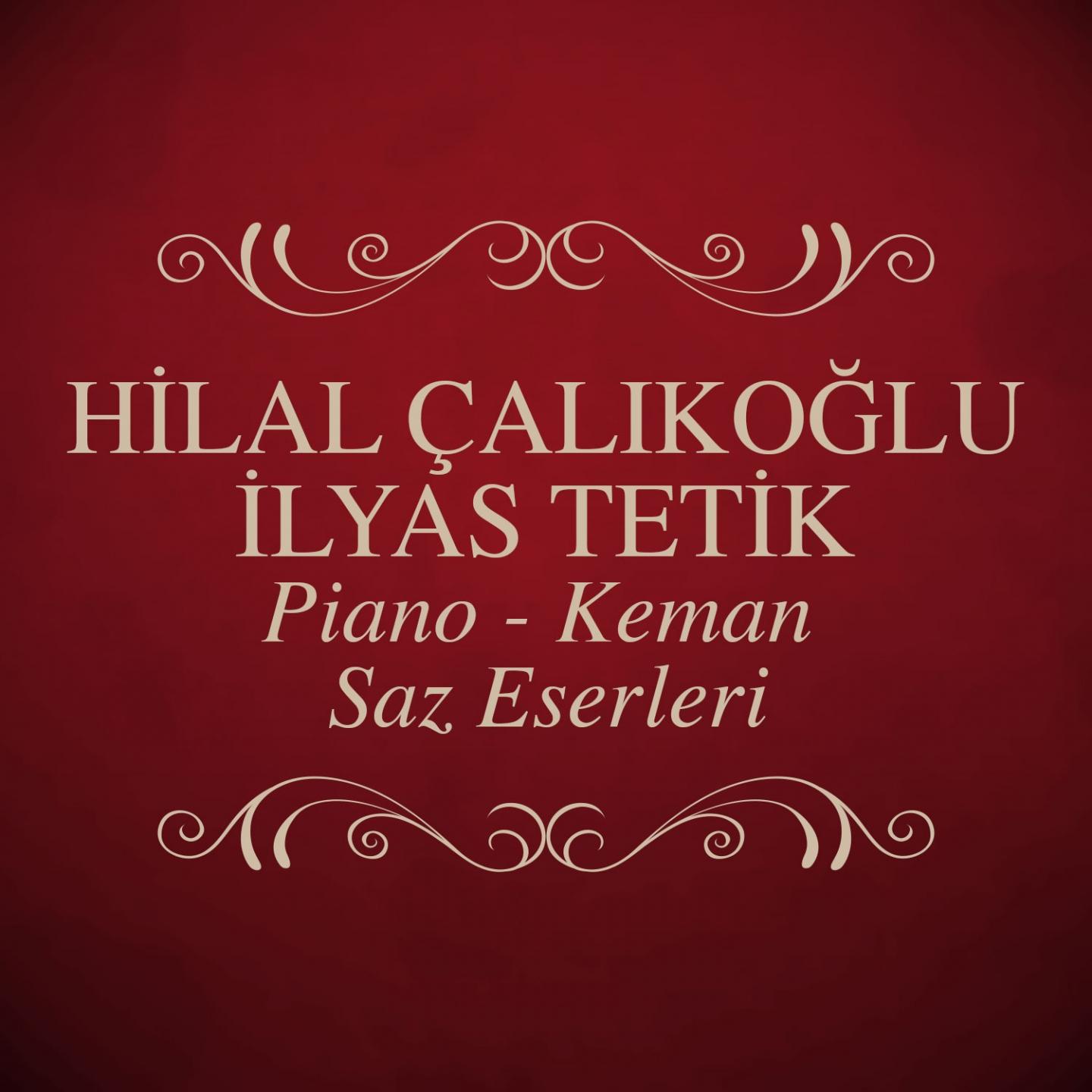 Постер альбома Piano - Keman Saz Eserleri