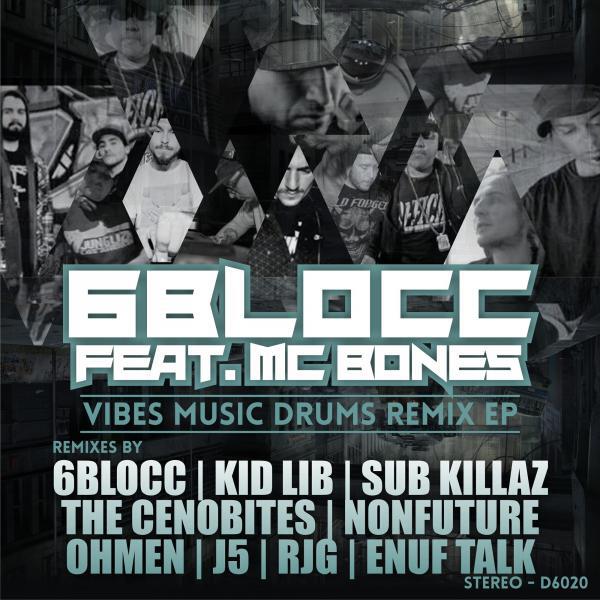 6BLOCC - Vibes Music Drums (feat. MC Bones) (J5's End Of Days Remix)