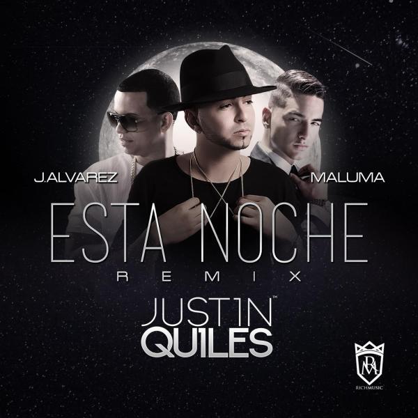 Justin Quiles - Esta Noche (Remix) [feat. J Alvarez & Maluma]