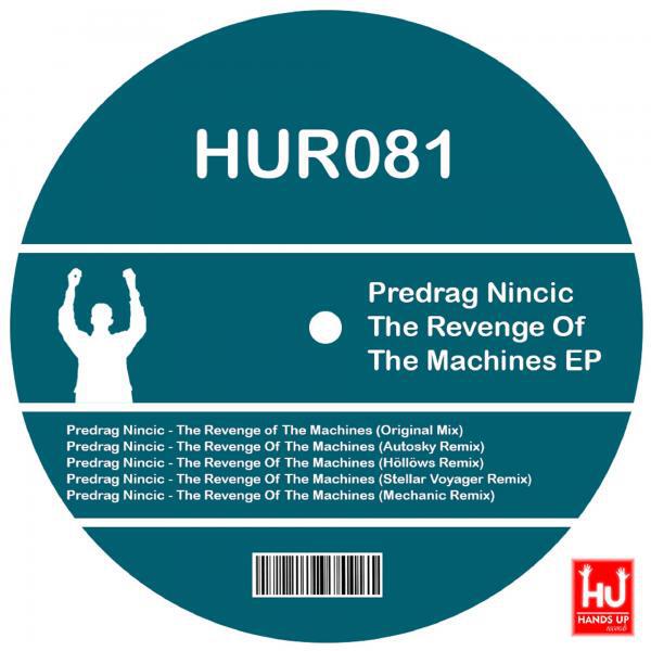 Predrag Nincic - The Revenge Of The Machines (Autosky Remix)
