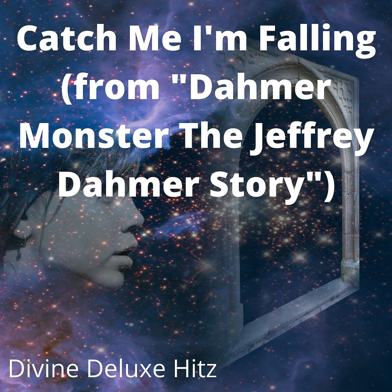 Divine Deluxe Hitz - Catch Me I'm Falling (from 