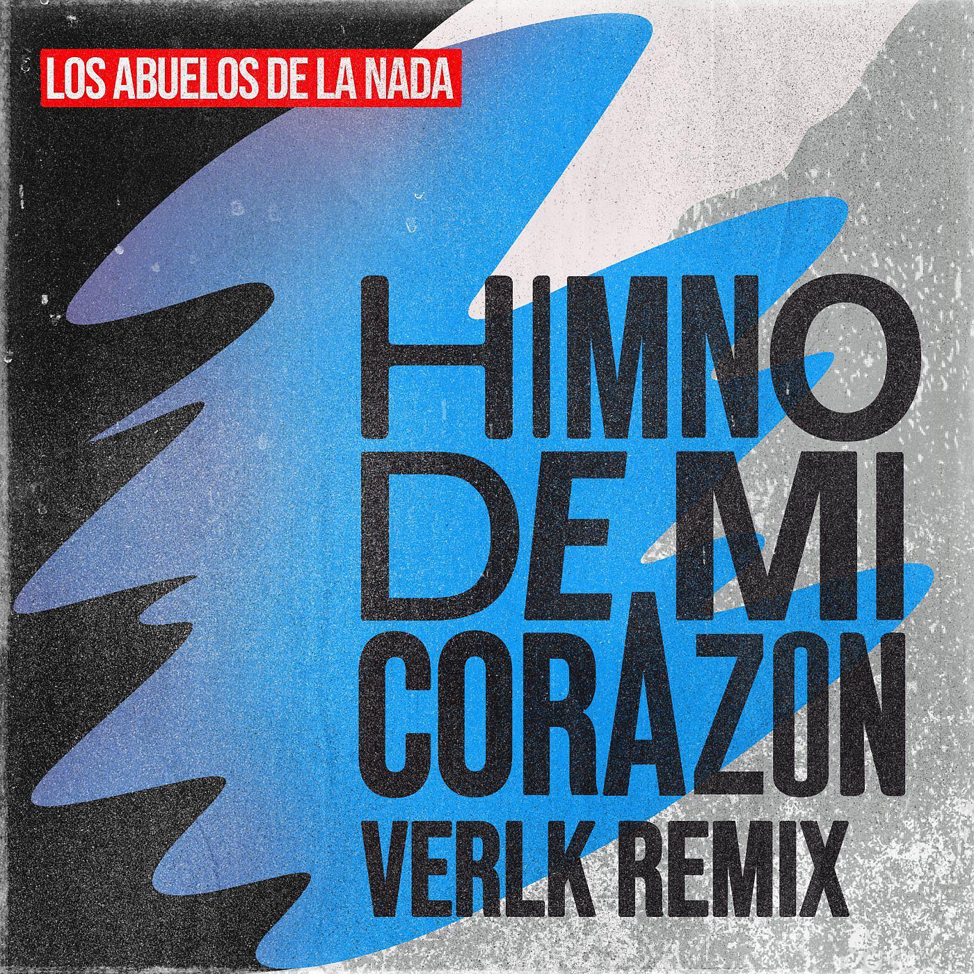Постер альбома Himno De Mi Corazón (Verlk Remix Edit)