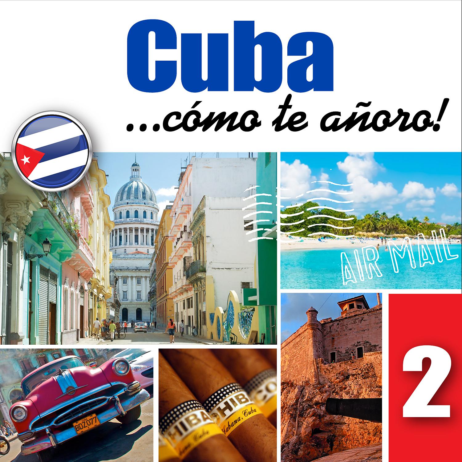 Постер альбома Cuba... Cómo Te Añoro!, Vol. 2