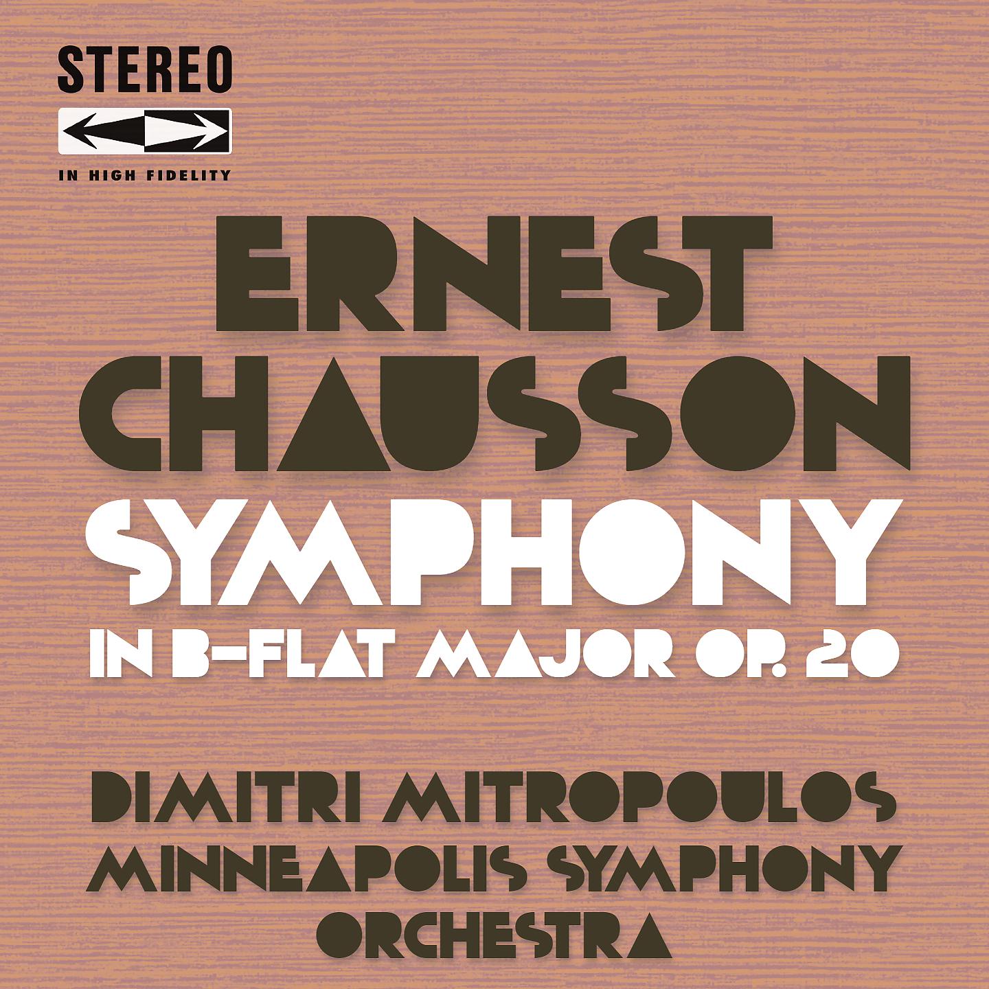 Постер альбома Ernest Chausson Symphony in B-Flat Major Op.20