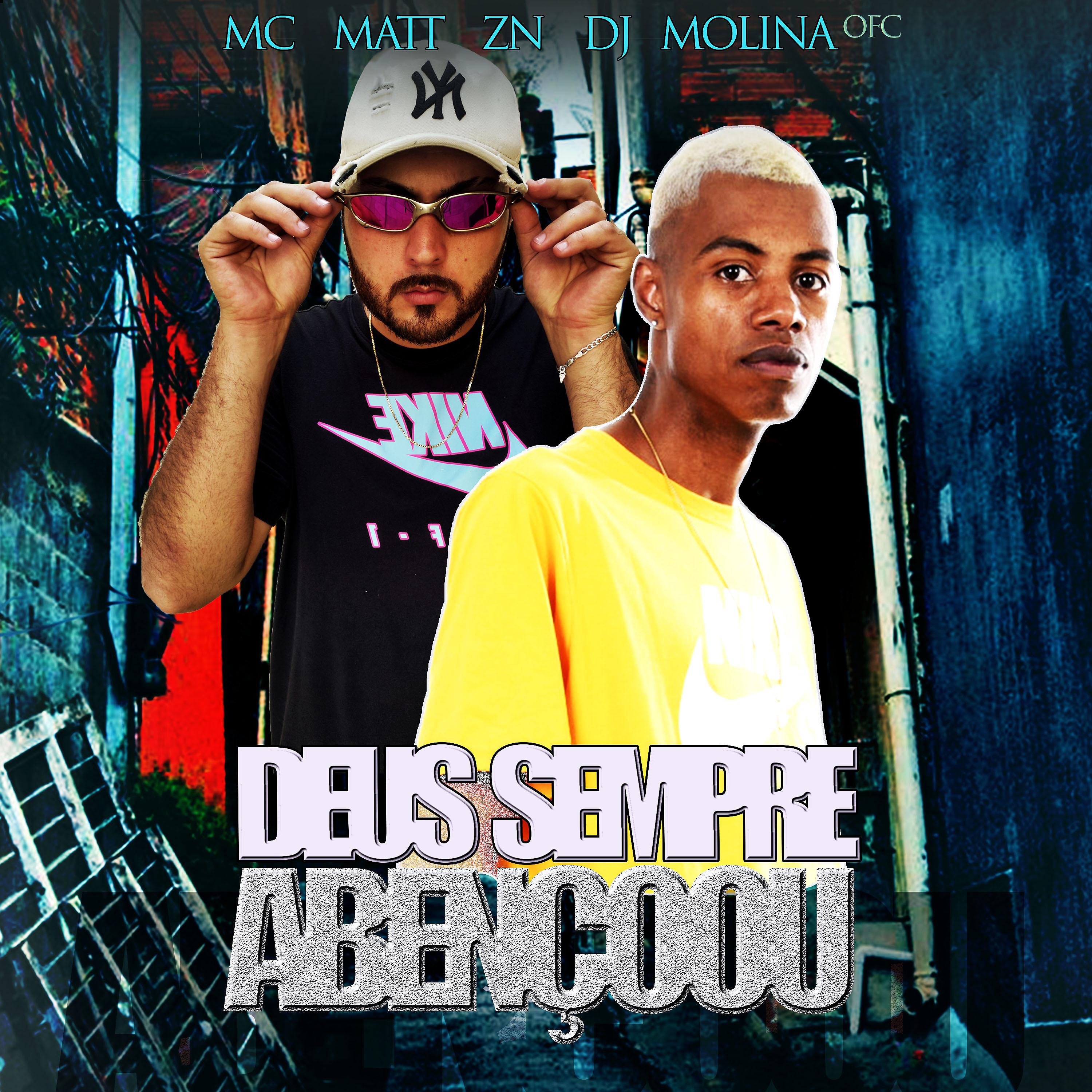 Альбом Deus Sempre Abençoou исполнителя mc matt zn, DJ MOLINA OFC