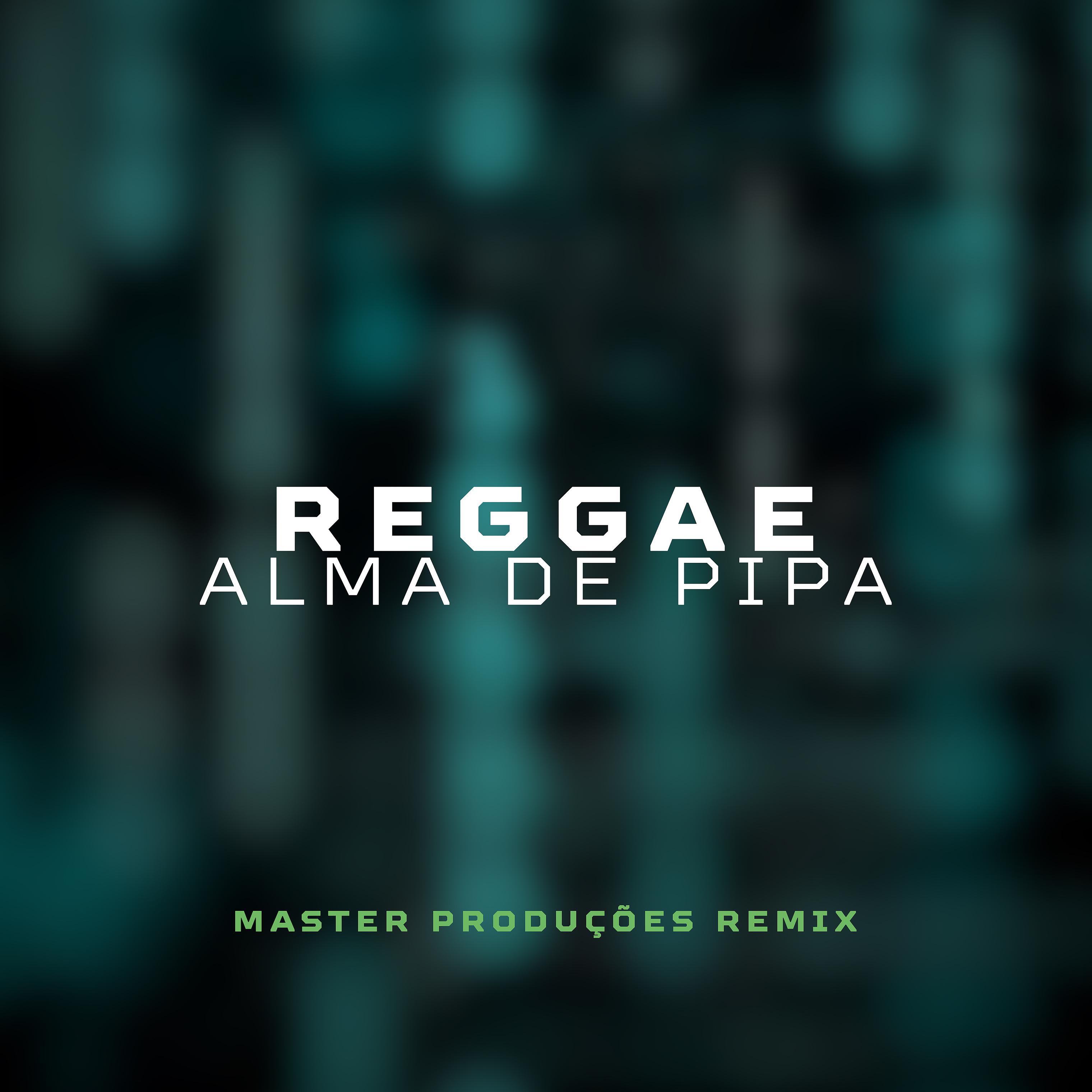 Постер альбома Reggae Alma de Pipa