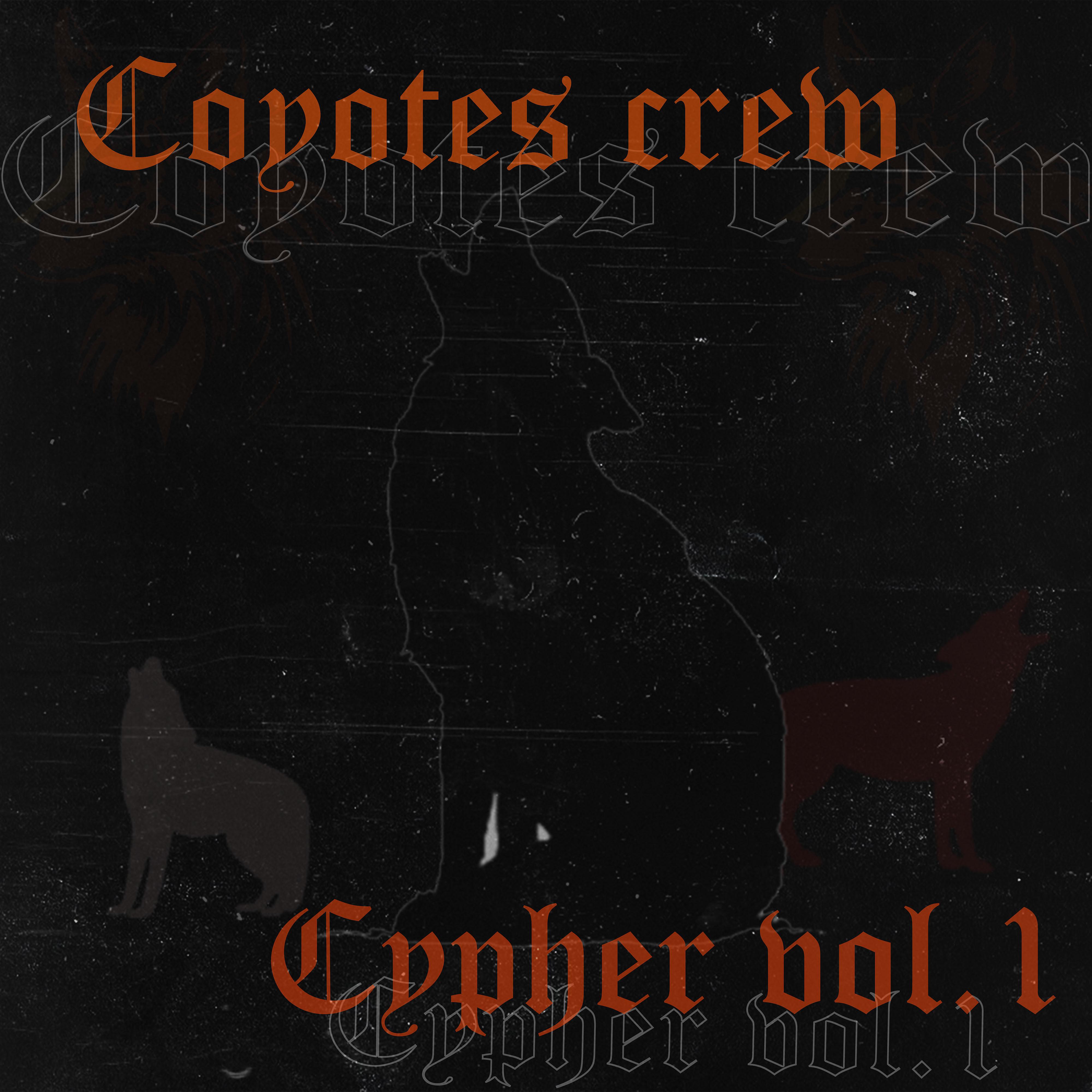 Постер альбома Coyotes Crew Cypher, Vol. 1
