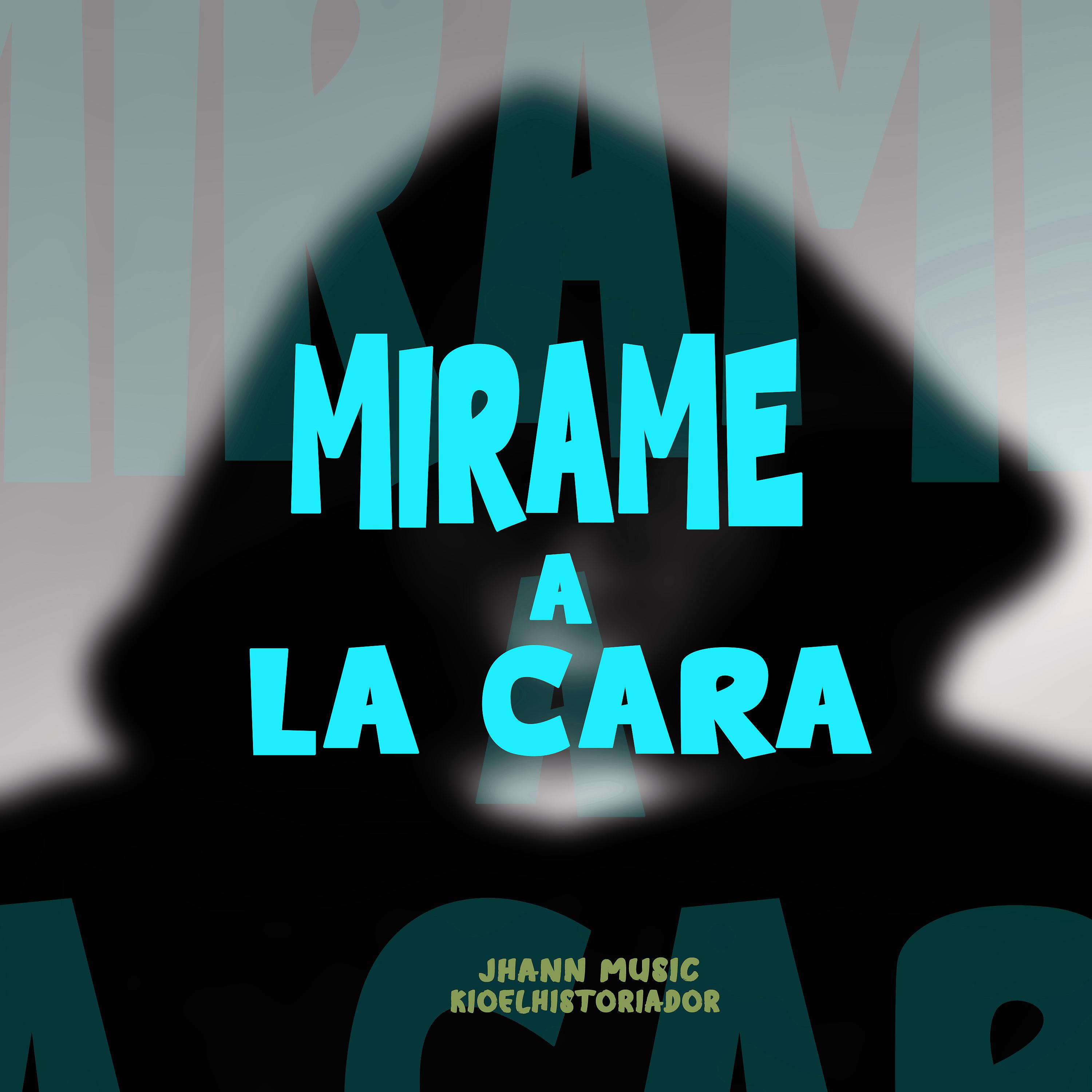 Постер альбома Mirame a la Cara