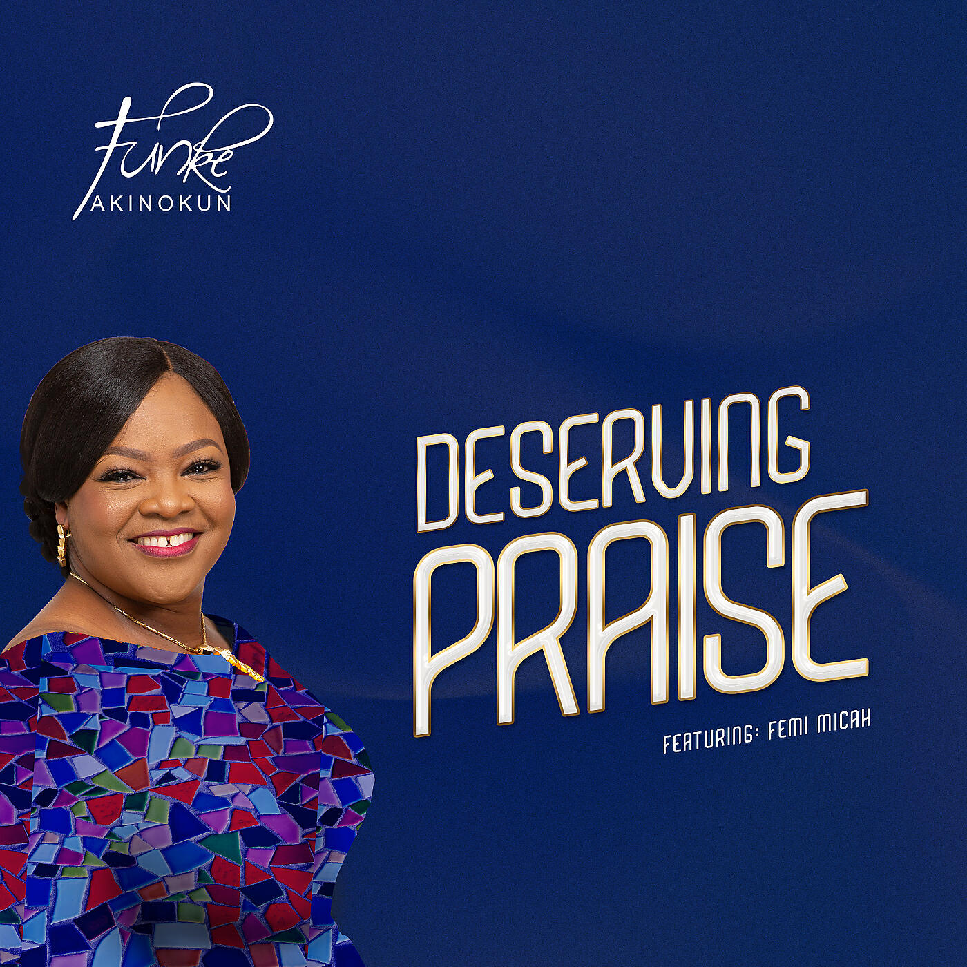 FUNKE AKINOKUN - Deserving Praise