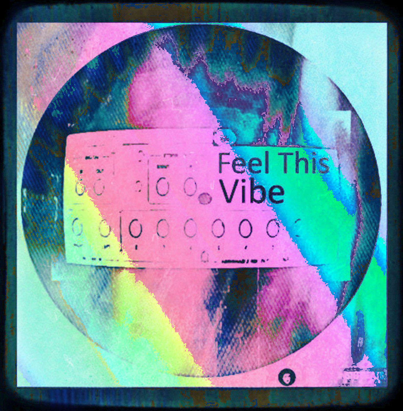 Постер альбома Feel This Vibe
