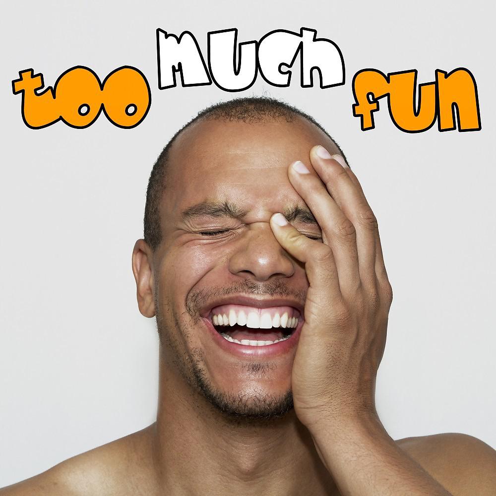 Постер альбома Too Much Fun