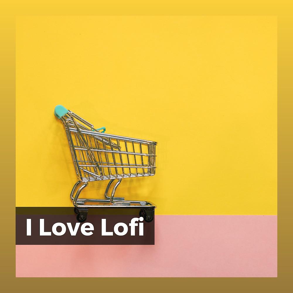 Постер альбома I Love Lofi