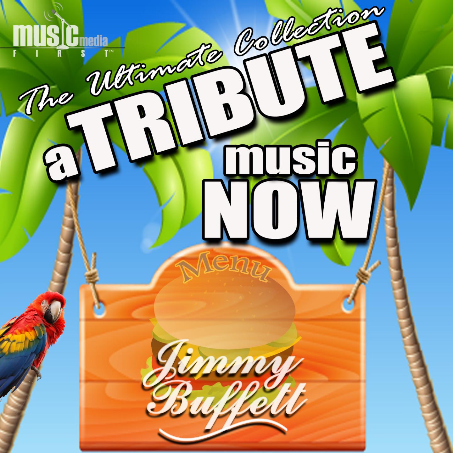 Постер альбома A Tribute Music Now: Jimmy Buffett - The Ultimate Collection
