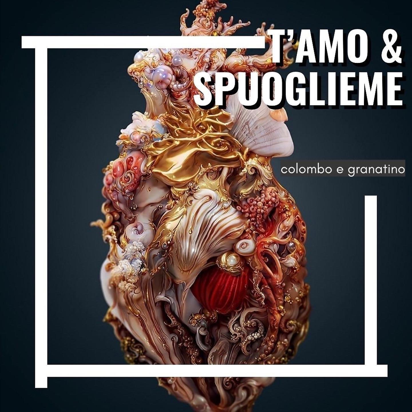 Постер альбома T'amo & Spuoglieme