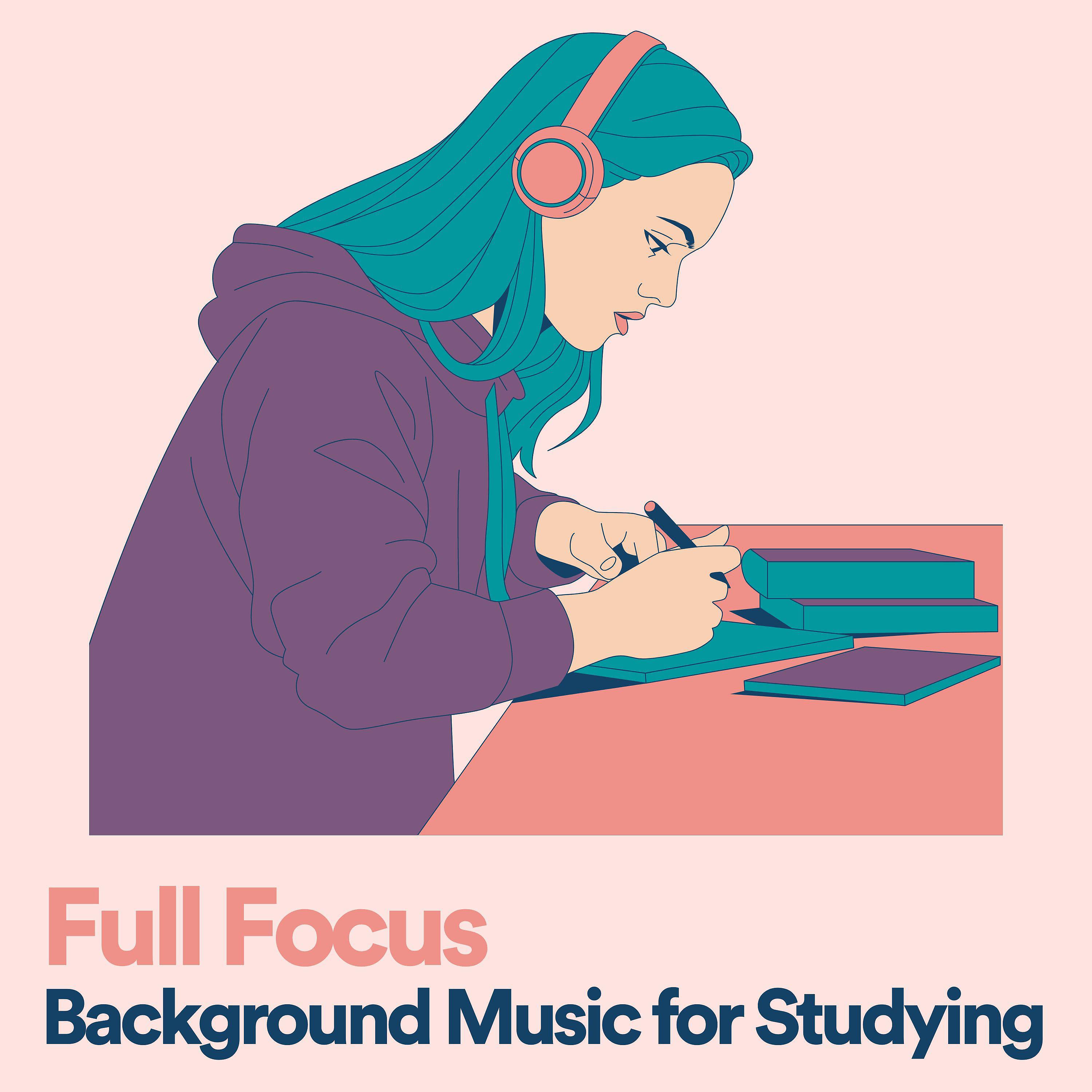 Постер альбома Full Focus Background Music for Studying