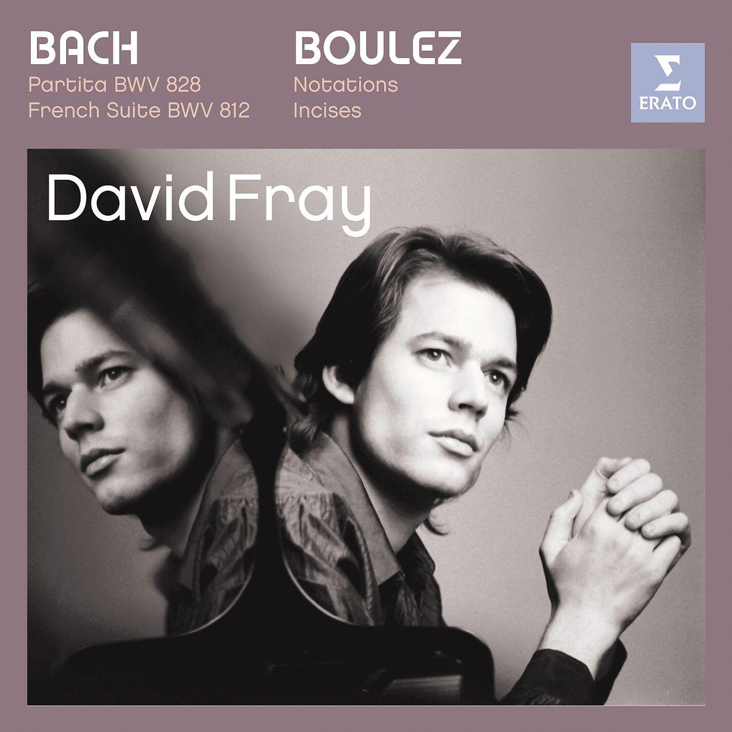 David Fray - French Suite No. 1 in D Minor, BWV 812: I. Allemande