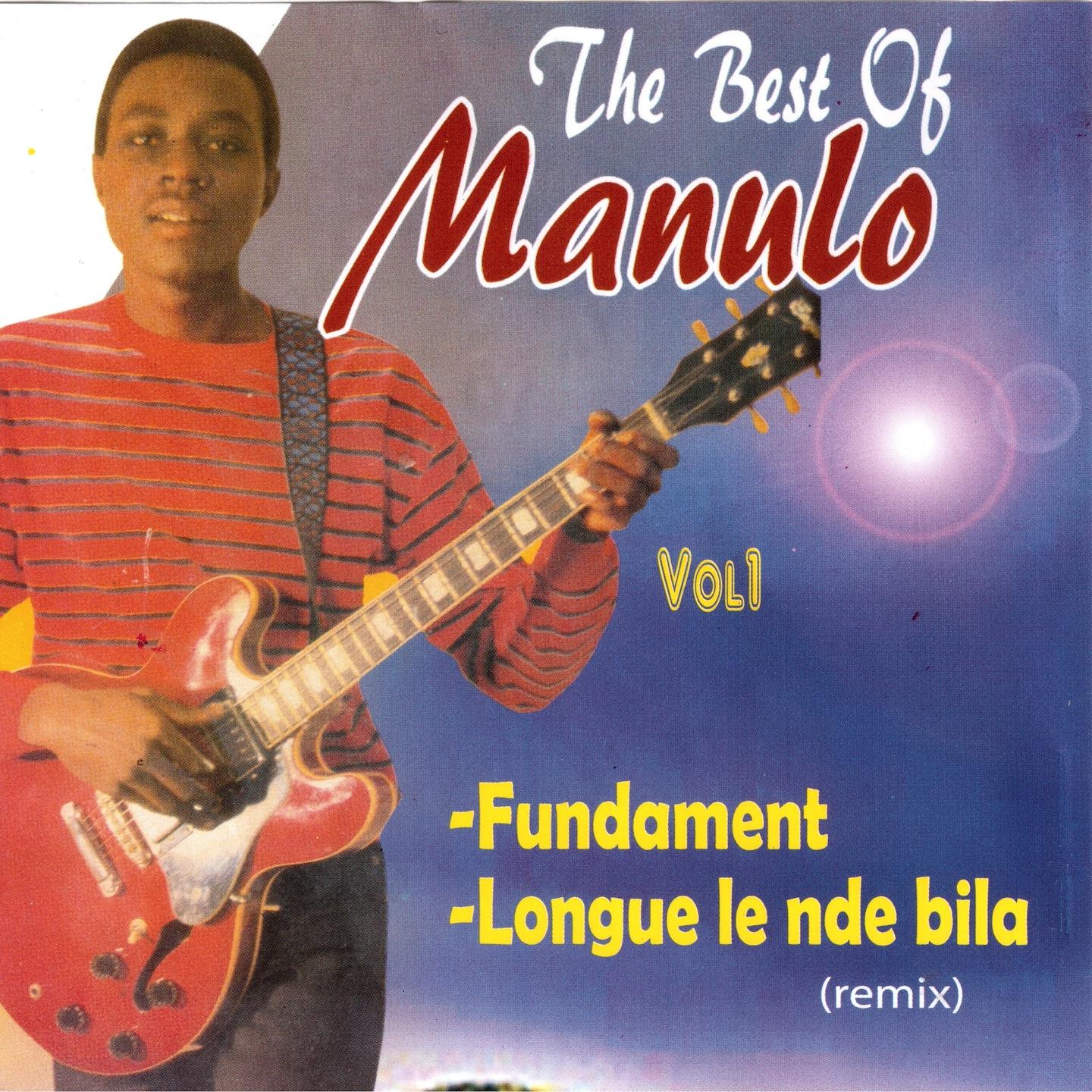 Постер альбома The Best of Manulo, Vol. 1 (Fundament - Longue Le Nde Bila Remix)