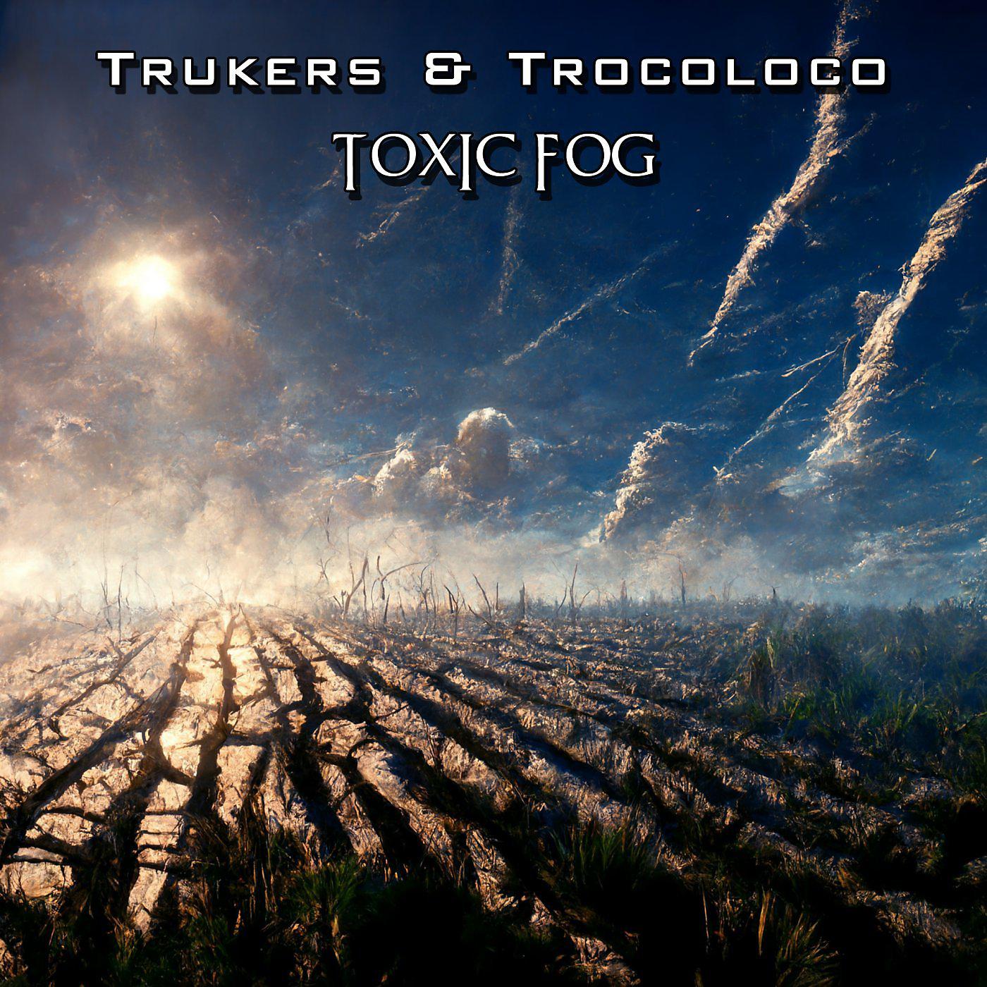Постер альбома Toxic Fog