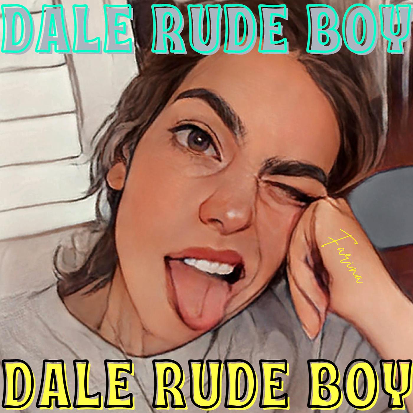 Постер альбома Dale Rude Boy