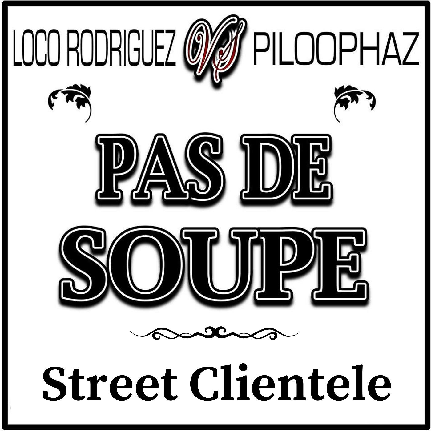 Постер альбома Pas De Soupe / Street Clientele