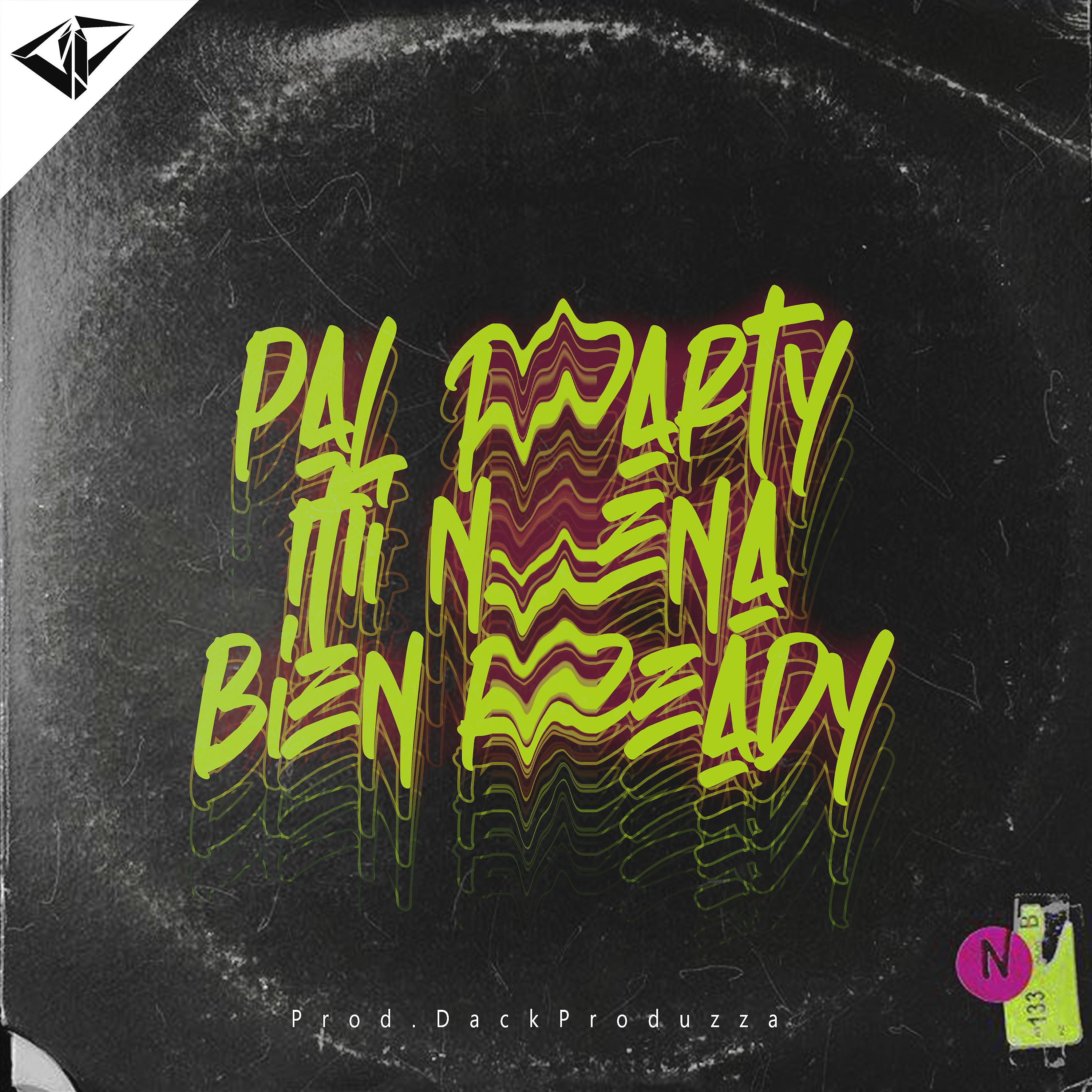 Постер альбома Pal Party Mi Nena Bien Ready