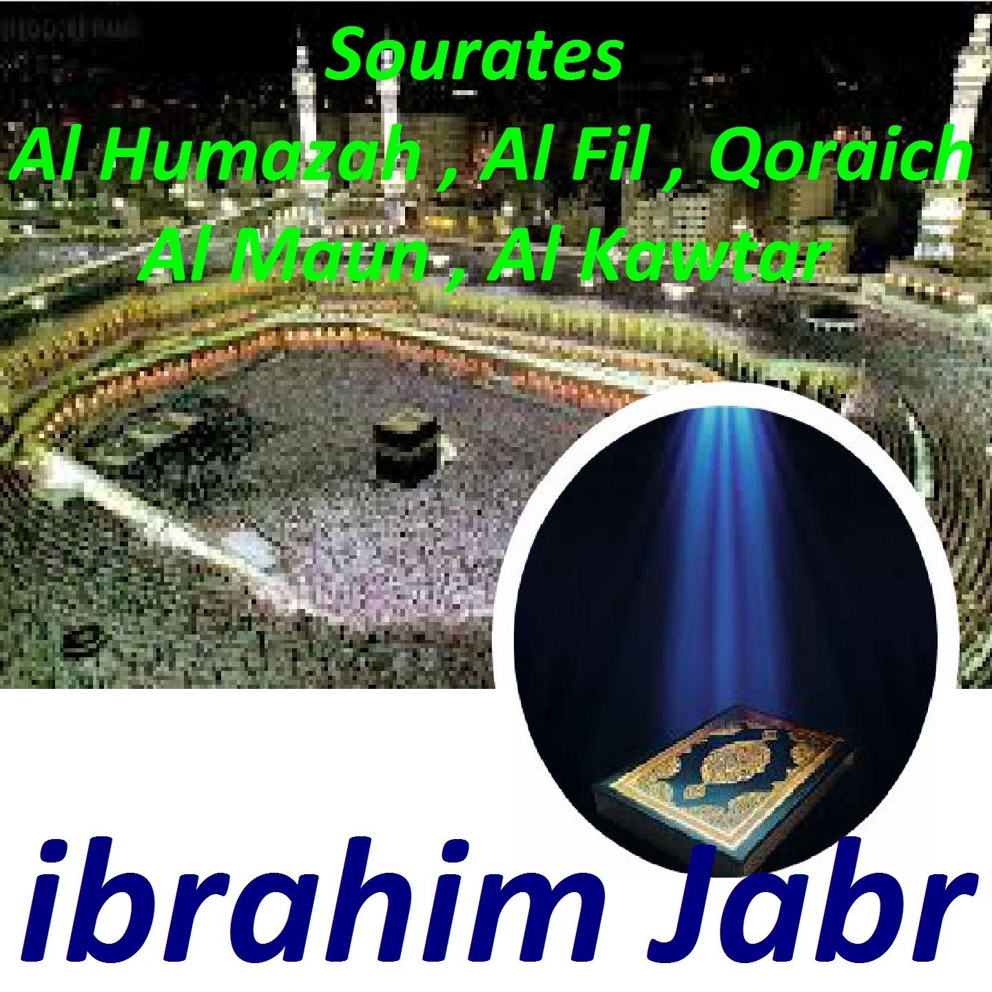 Постер альбома Sourates Al Humazah, Al Fil, Qoraich, Al Maun, Al Kawtar