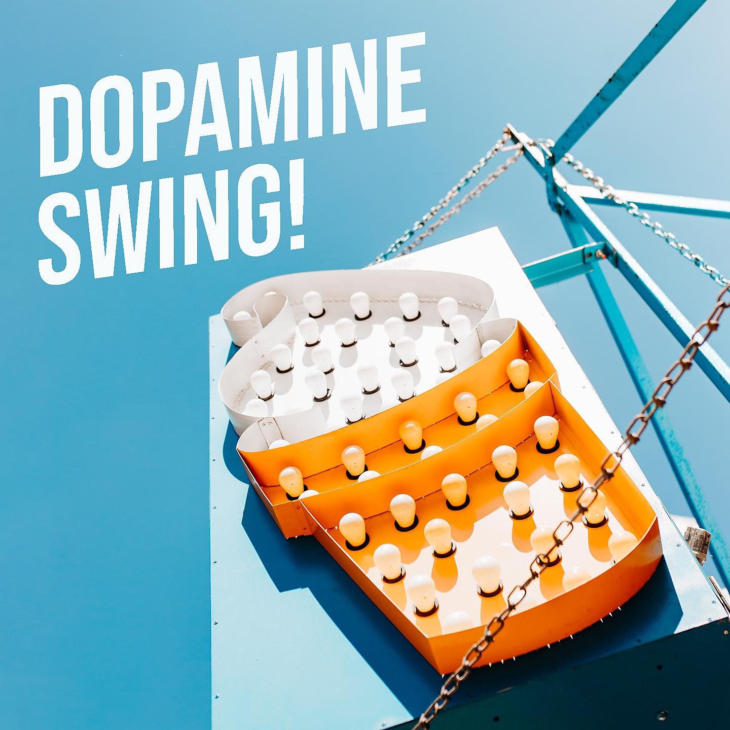 Постер альбома Dopamine Swing