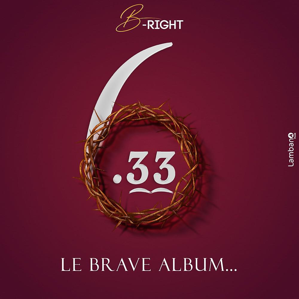 Постер альбома 6.33 Le Brave Album