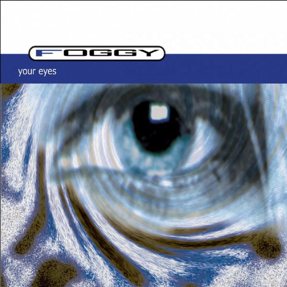 Foggy - Your Eyes (Mainstream Mix)