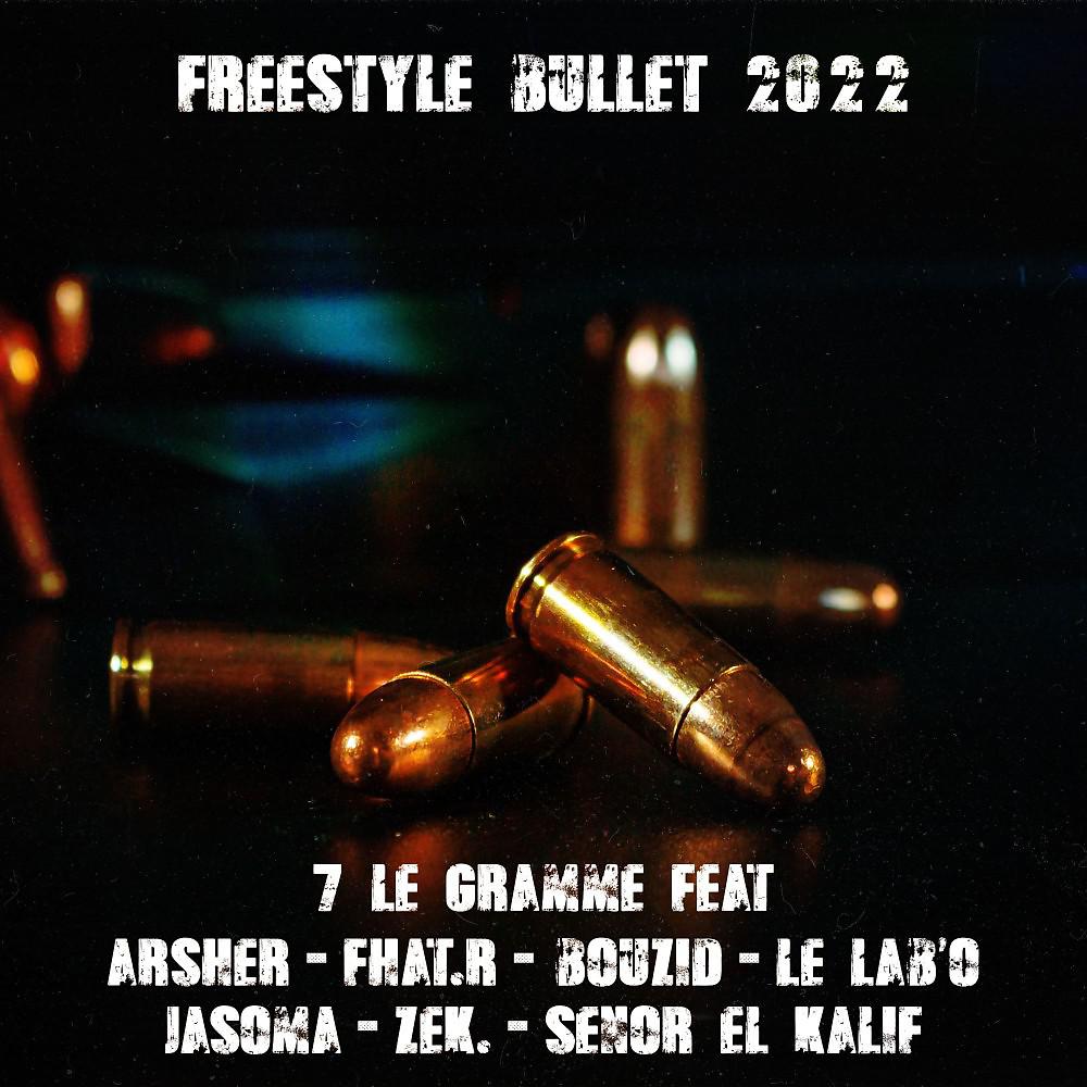 Постер альбома Freestyle Bullet 2022