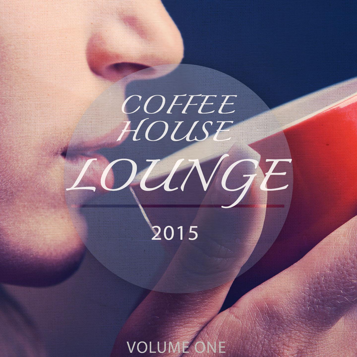 Постер альбома Coffeehouse Lounge - 2015, Vol. 1 (Chilled Jazzy Music for Bar & Lounge)