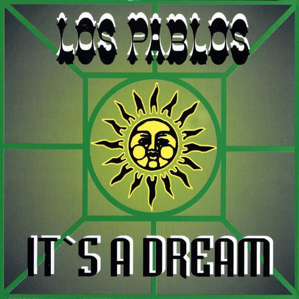 Los Pablos - It's A Dream (Short Dream Mix)
