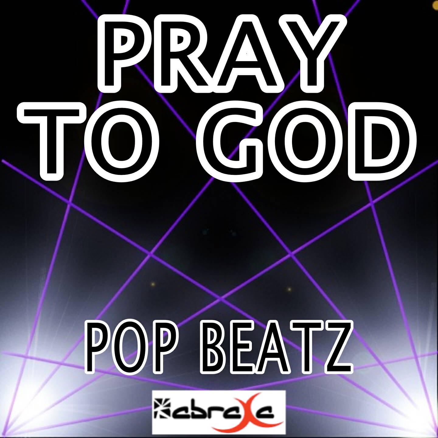 Pop Beatz - Pray to God - Tribute to Calvin Harris and Haim