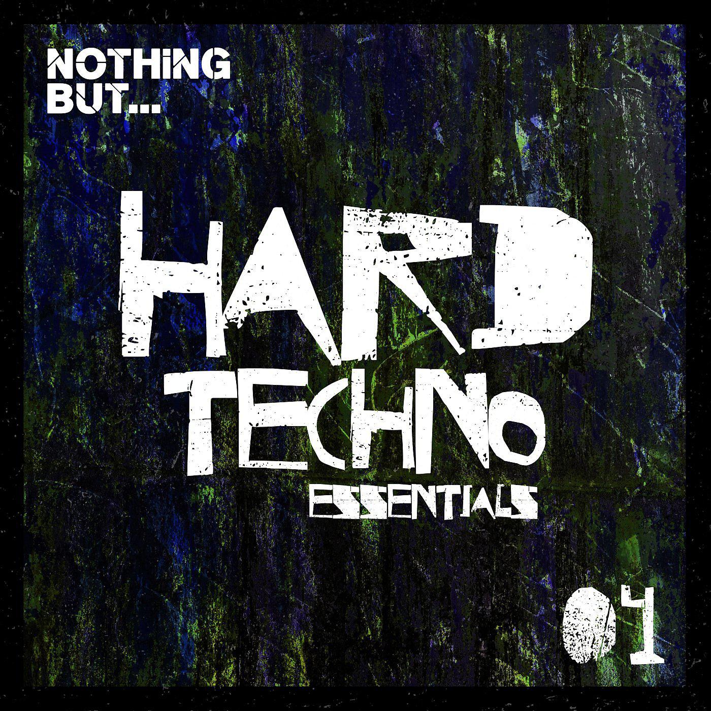 Постер альбома Nothing But... Hard Techno Essentials, Vol. 04