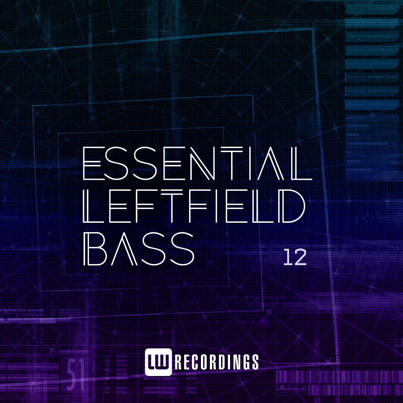 Постер альбома Essential Leftfield Bass, Vol. 12